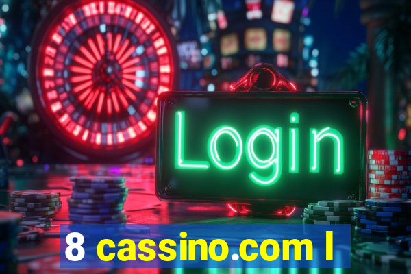 8 cassino.com l