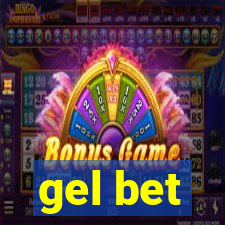 gel bet