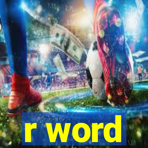 r word