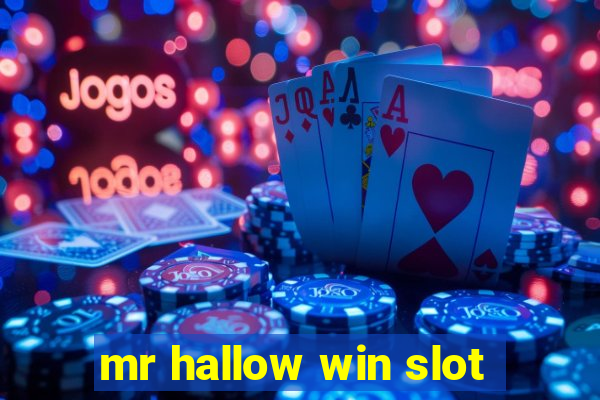 mr hallow win slot