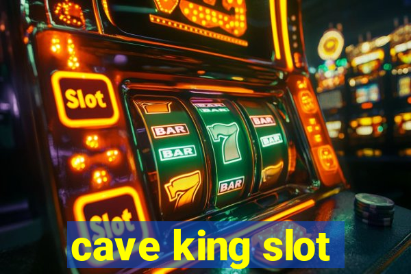 cave king slot