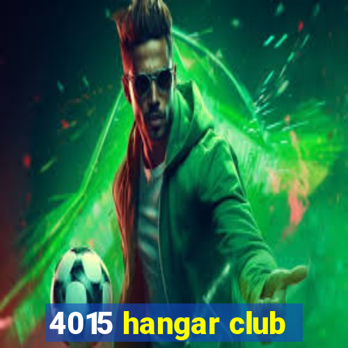 4015 hangar club