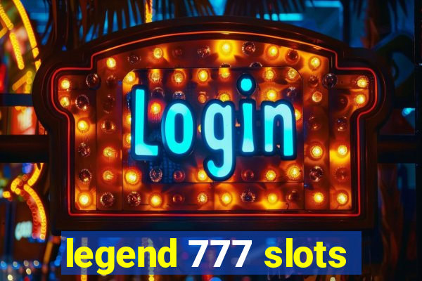 legend 777 slots