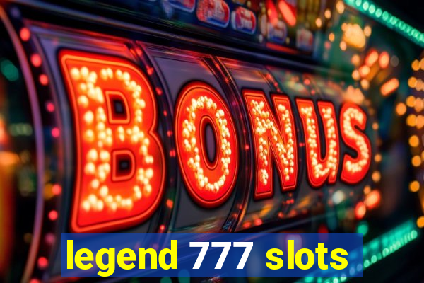 legend 777 slots