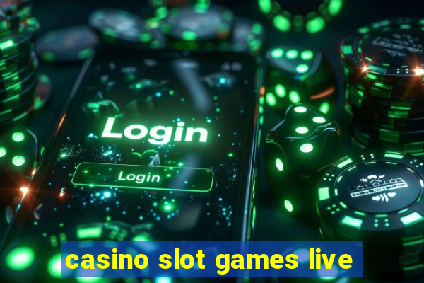 casino slot games live