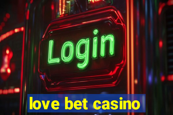 love bet casino