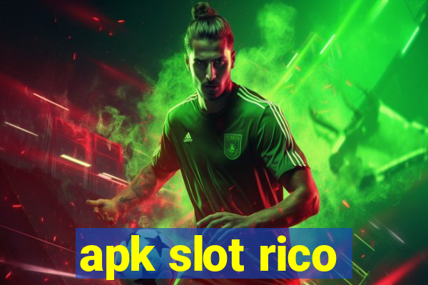 apk slot rico