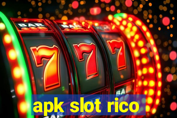 apk slot rico