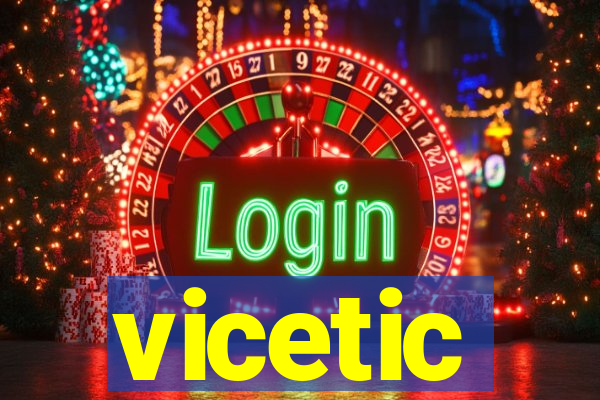 vicetic