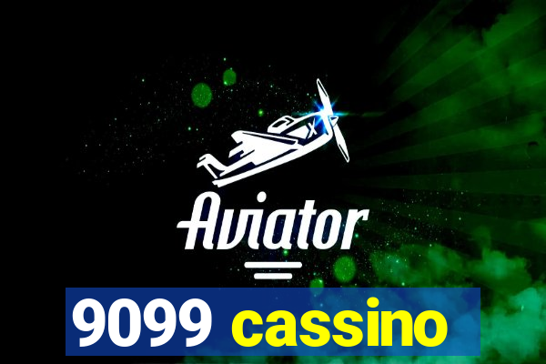 9099 cassino