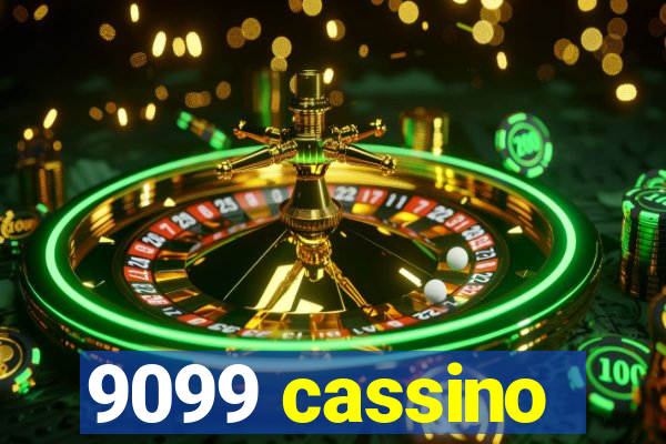 9099 cassino