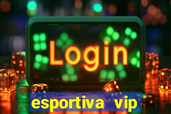 esportiva vip baixar aplicativo