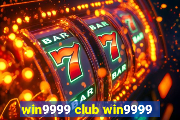 win9999 club win9999