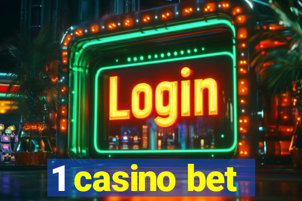 1 casino bet