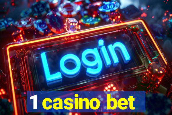 1 casino bet