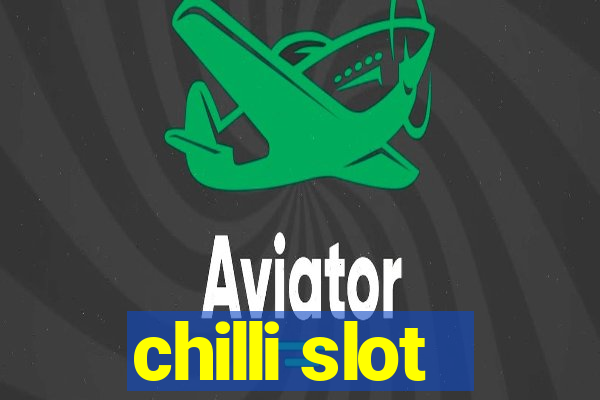 chilli slot