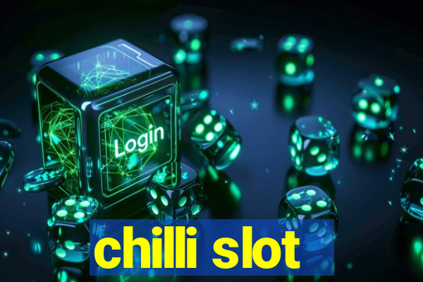 chilli slot