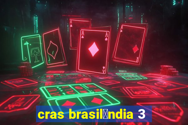 cras brasil芒ndia 3