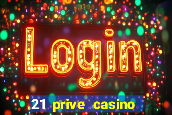 21 prive casino bonus code