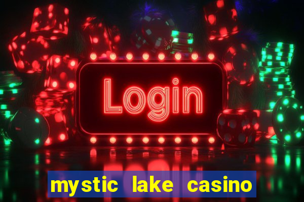 mystic lake casino in minnesota