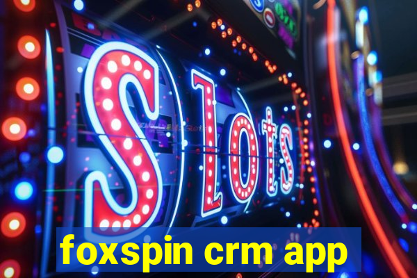 foxspin crm app