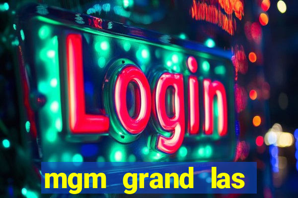 mgm grand las vegas casinos