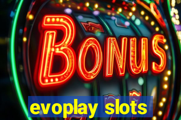 evoplay slots