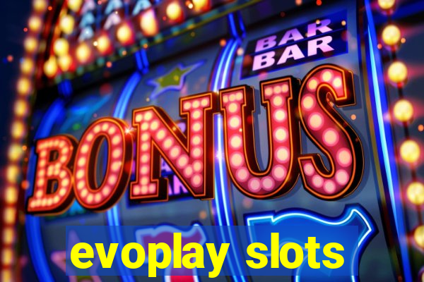 evoplay slots