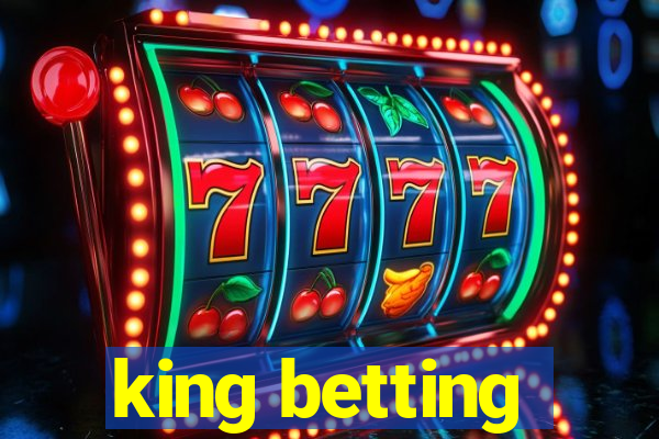 king betting