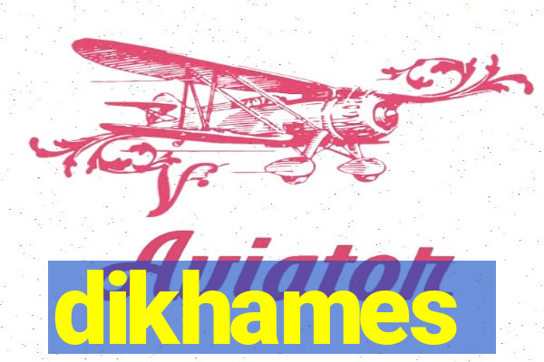 dikhames