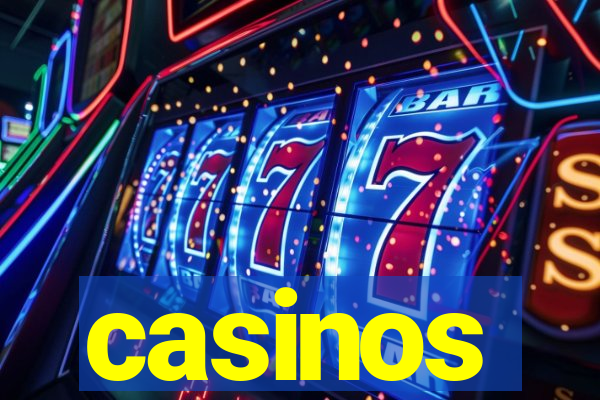 casinos