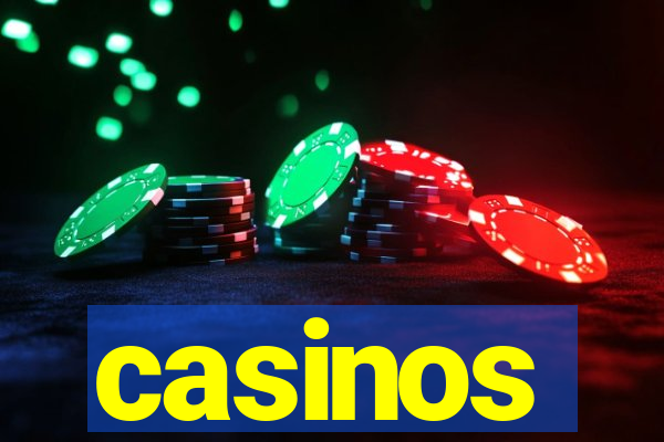 casinos