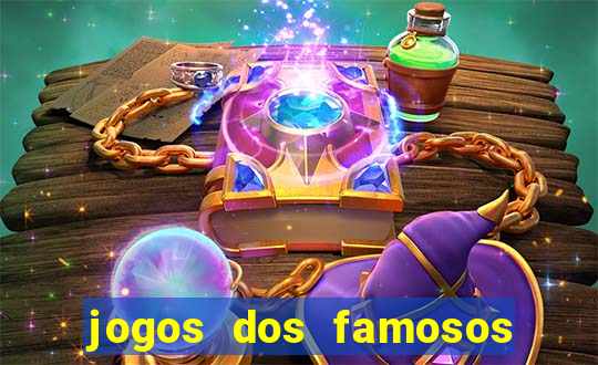 jogos dos famosos para ganhar dinheiro