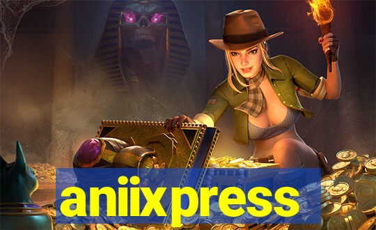 aniixpress