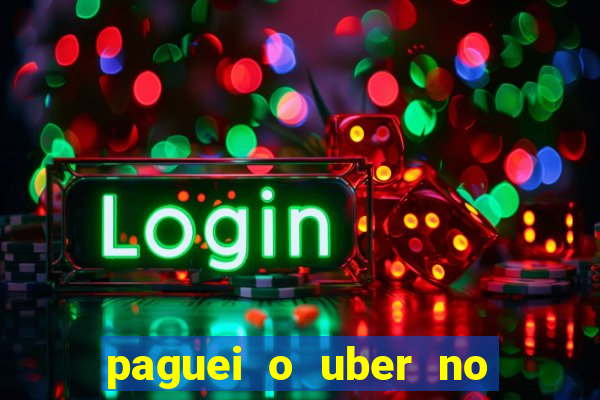 paguei o uber no pix e nao encontrou motorista