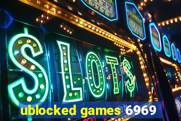 ublocked games 6969