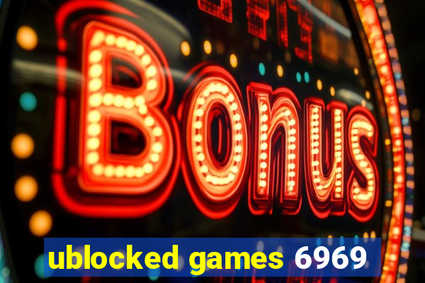 ublocked games 6969