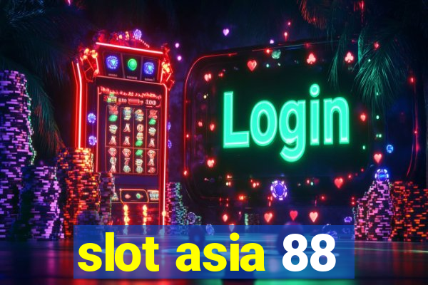 slot asia 88