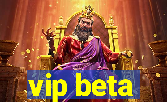 vip beta