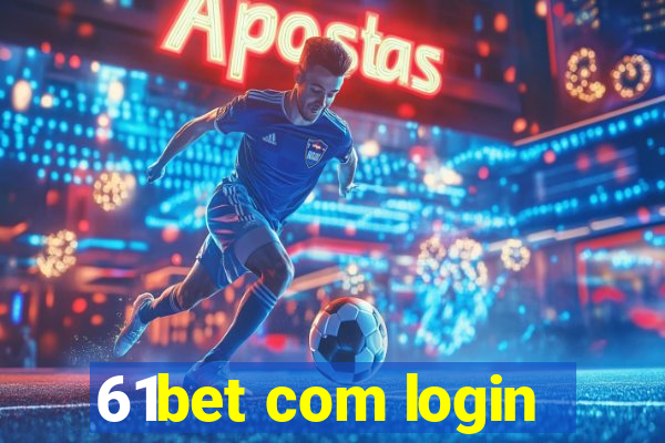 61bet com login