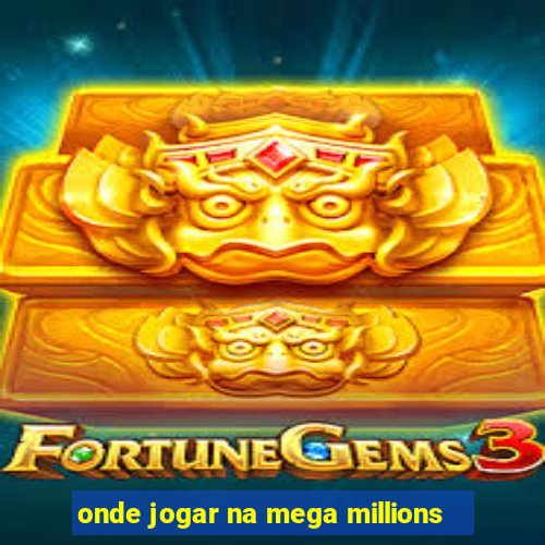 onde jogar na mega millions