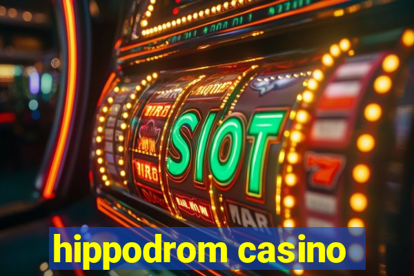 hippodrom casino