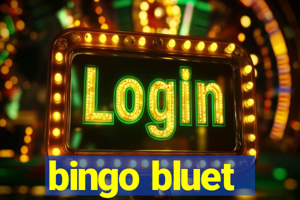 bingo bluet