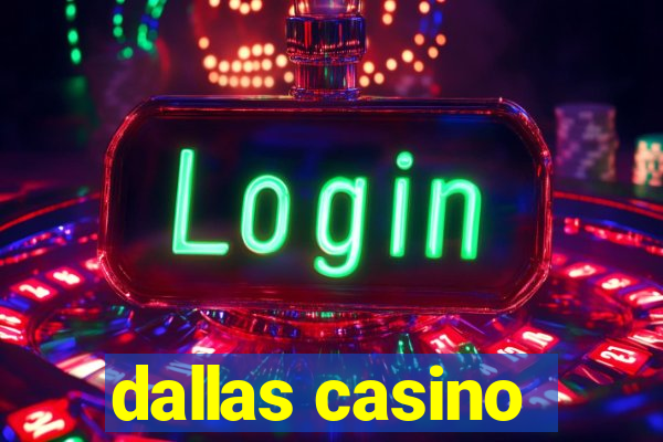 dallas casino