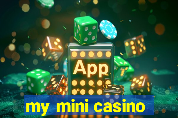 my mini casino