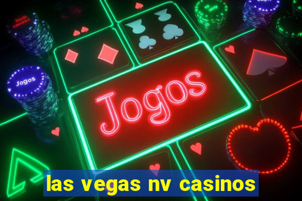 las vegas nv casinos