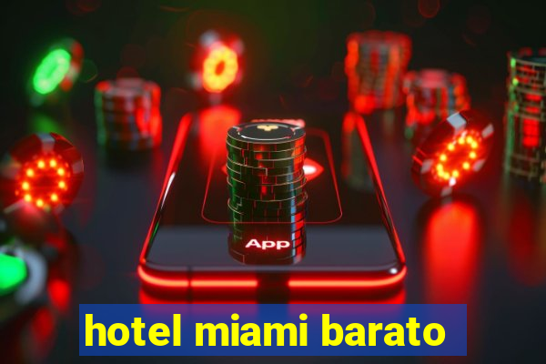 hotel miami barato