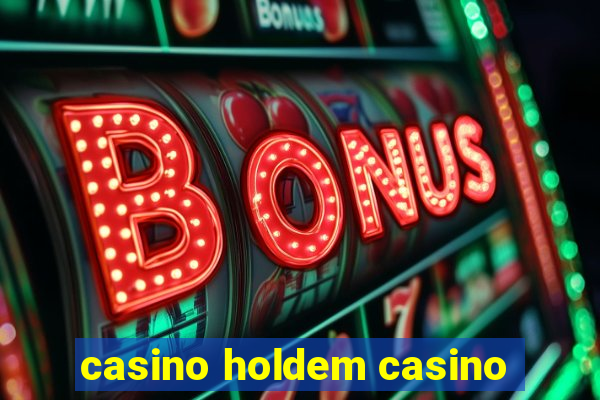 casino holdem casino