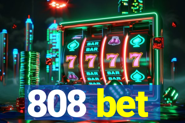 808 bet