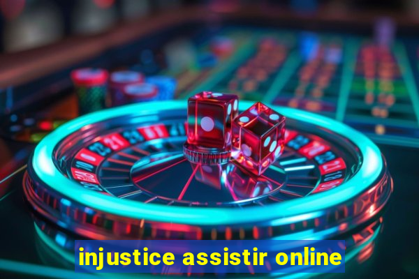 injustice assistir online